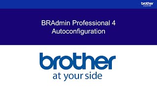 BRAdmin Professional 4 how to configure Autoconfiguration [upl. by Sined291]