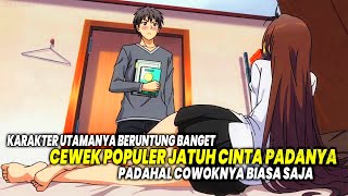 BERUNTUNGNYA COWOK INI Inilah 10 Anime dimana Cewek Populer Jatuh Cinta Pada Cowok Biasa [upl. by Tish679]