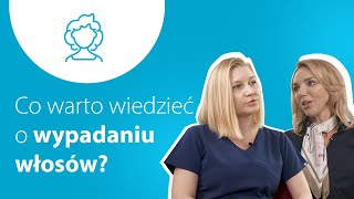 Wypadanie włosów  co warto wiedzieć Rozmowa z dermatologtrycholog dr Magdaleną Wawrzynkiewicz [upl. by Ainitsirk]