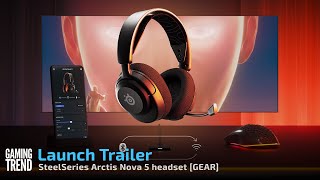 SteelSeries Arctis Nova 5 Launch Trailer [upl. by Ttirb]