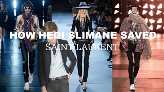 How Hedi Slimane Saved Saint Laurent [upl. by Ailam]