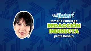 Guía Exani II Qué es la redacción indirecta  Análisis del módulo de redacción indirecta [upl. by Arnelle]