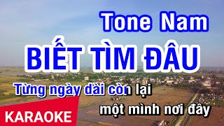 KARAOKE Biết Tìm Đâu Tone Nam  Nhan KTV [upl. by Arev934]