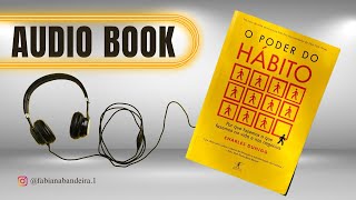 O PODER DO HÁBITO  CHARLES DUHIGG AUDIOBOOK [upl. by Aneeres]