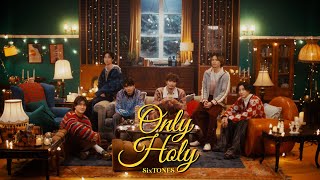 SixTONES – Only Holy [upl. by Nyre]