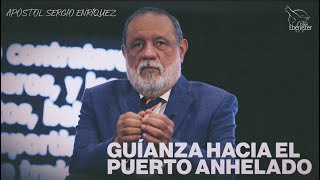 Apóstol Sergio Enriquez  Guianza Hacia el Puerto Anhelado  Retiro de Pastores Norteamerica 2022 [upl. by Eisset76]