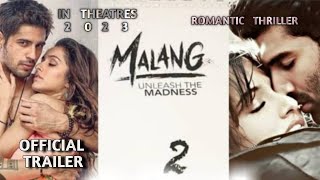 Malang 2 Official Trailer  Siddharth Malhotra  Shraddha Kapoor  Mohit Suri kgf2 pathaan [upl. by Ezirtaeb158]