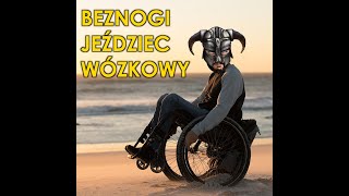 Wolne Media  BEZNOGI JEŹDZIEC WÓZKOWY [upl. by Naej991]