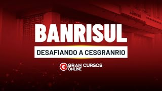 Concurso BANRISUL Desafiando a CESGRANRIO [upl. by Vassili262]