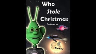 The Alien Who Stole Christmas [upl. by Karolyn]