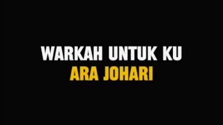 Ara Johari  Warkah Untuk Ku Lirik [upl. by Leinehtan]