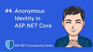 Anonymous Identity in ASPNET Core Identity amp Security Series  NET 5   Episode 4 [upl. by Larret]