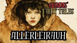 Grimms Fairy Tales Allerleirauh AudiobookKHM65 [upl. by Iaj491]