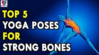 Top 5 Yoga Poses for Strong Bones  Yoga For Health  Yoga Health Benefits of Yoga [upl. by Honeyman]