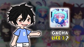 Gacha Life 3 Is Here❓😱 [upl. by Alon]