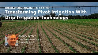 Transforming Pivot Irrigation With Drip Irrigation Technology  Monty Teeter from DragonLine [upl. by Ayra826]