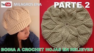 PARTE 2 Boina a crochet en Punto Hojas en Relieves para damas paso a paso español [upl. by Adnorhs102]