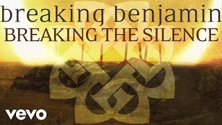 Breaking Benjamin  Breaking the Silence Audio Only [upl. by Ellatsirhc]