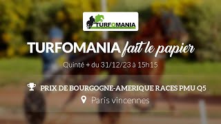 Turfomania Pronostic Quinté du Dimanche 31 Décembre 2023 [upl. by Ettennod]