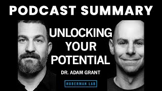 How to Unlock Your Potential Motivation amp Unique Abilities  Dr Adam Grant  Huberman Lab [upl. by Stoffel967]