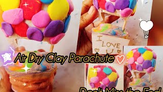 Cute things to do with Air Dry ClayquotParachutequot💞Air Dry Clay Ideas for Beginnersclaycraftyoutube [upl. by Starlene]