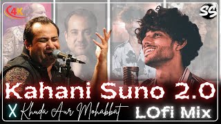 Kahani Suno 20 x Khuda Aur Mohabbat Chillout Lofi Mix  Kaifi Khalil x Rahat Fateh Ali Khan [upl. by Athiste465]