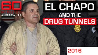 Arresting El Chapo the Houdini of the drug world  60 Minutes Australia [upl. by Savvas]