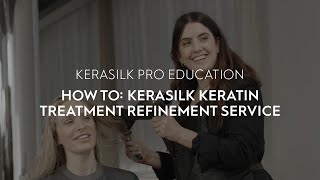 How To KERASILK Keratin Treatment Refinement Service [upl. by Krystal292]