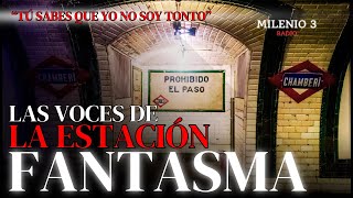 LAS VOCES DE LA ESTACIÓN FANTASMA DEL METRO DE MADRID  MILENIO 3 RADIO  HISTORIAS DE FANTASMAS [upl. by Maggy]