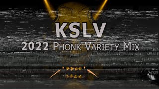 KSLV  2022 Phonk Variety Mix [upl. by Haramat]