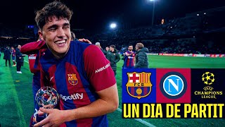 FC BARCELONA 3 vs 1 NAPOLI  EUROPEAN MASTERCLASS  Un Dia De Partit Episode 12 🇮🇹 [upl. by Namara]