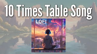 10 Times Table Song Lofi Chilled Study Music [upl. by Vivia]