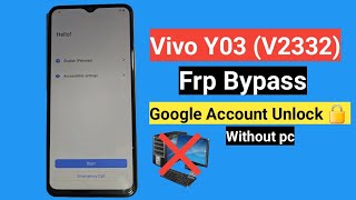 Vivo Y03 Frp bypass  Vivo v2332 Frp bypass  Vivo Y03 v2332 Google Account unlock Without Pc [upl. by Assila]