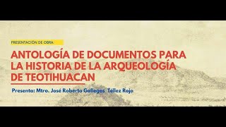 ANTOLOGÍA DE DOCUMENTOS PARA LA HISTORIA DE LA ARQUEOLOGÍA DE TEOTIHUACAN [upl. by Prue608]