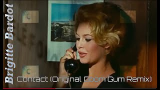 Brigitte Bardot  Contact Extended GOOM GUM Remix  Unofficial Video [upl. by Tamara]