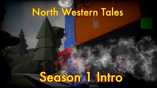 North Western Tales  Season 1 Intro [upl. by Donela]