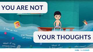 You are not your thoughts  AboutKidsHealth at The Hospital for Sick Children [upl. by Ened]