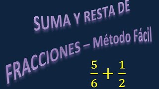 SUMA Y RESTA DE FRACCIONES  MÉTODO FÁCIL  Ejercicios Resueltos [upl. by Orr]