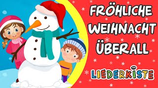 Fröhliche Weihnacht Überall  Kinderlieder zum Mitsingen  Liederkiste [upl. by Carolynn]