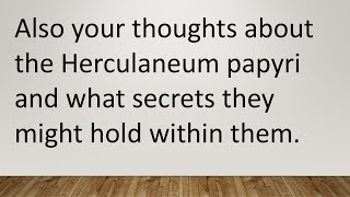 Herculaneum Papyri and Long Lost Sources for the Romans [upl. by Odele]