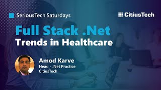 SeriousTech Saturdays  Full Stack Net Trends in Healthcare [upl. by Otreblada]