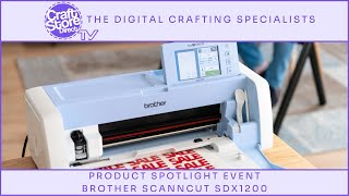 Brother ScanNCut SDX1200  Product Spotlight  CraftStore Direct TV [upl. by Steward296]