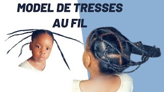 VOICI COMMENT FAIRE DES TRESSES AU FIL [upl. by Bashemeth]