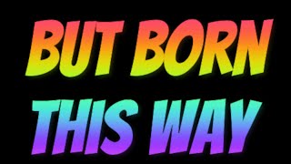 Lady Gaga  Born This Way  Lyrics [upl. by Edrick]