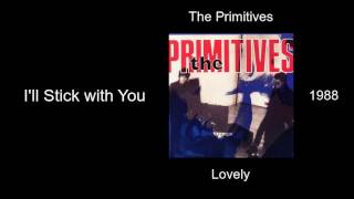 The Primitives  Ill Stick with You  Lovely 1988 [upl. by Gabriela721]