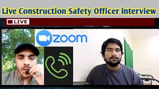 Live Construction safety officer interview  online safety officer interview for gulf [upl. by Josephson]