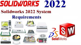 Solidworks 2022 System Requirements [upl. by Alleunamme]