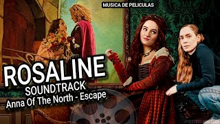 Soundtrack ROSALINE  Anna of the North  Escape [upl. by England215]