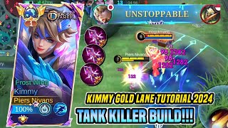 TUTORIAL MAIN KIMMY GOLD LANE amp BUILD KIMMY TERSAKIT 2024  KIMMY BEST BUILD 2024  KIMMY MLBB [upl. by Naziaf657]