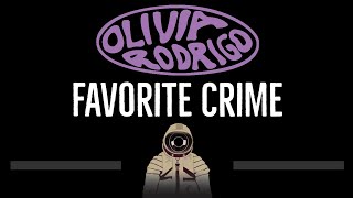 Olivia Rodrigo • favorite crime CC 🎤 Karaoke Instrumental Lyrics [upl. by Rudolf]